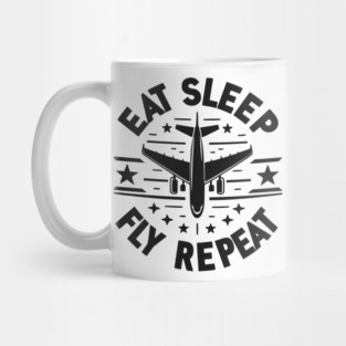 Eat Sleep Fly Repeat Mug
