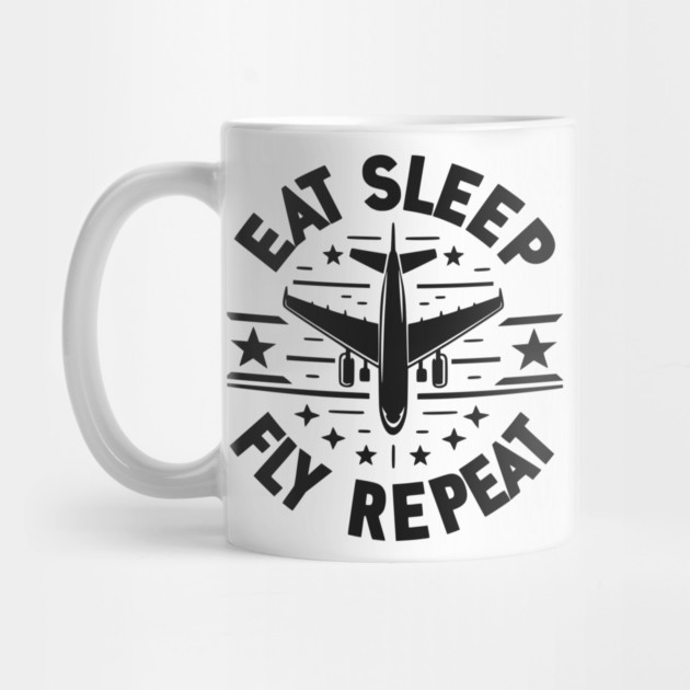 Eat Sleep Fly Repeat by Frank Ring