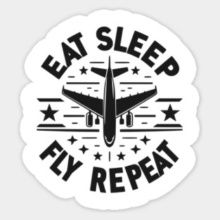 Eat Sleep Fly Repeat Sticker