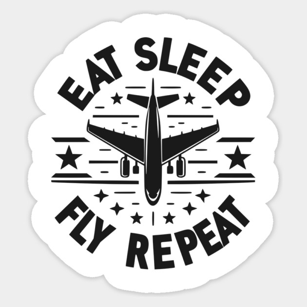 Eat Sleep Fly Repeat Sticker by Frank Ring