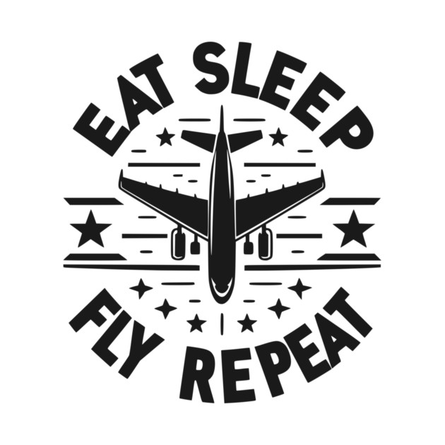 Eat Sleep Fly Repeat by Frank Ring
