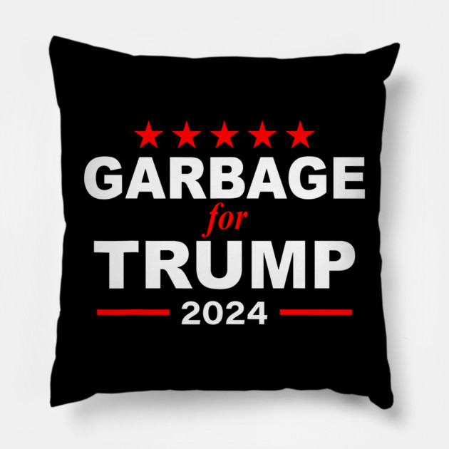 Garbage-for-Trump-2024 Pillow by DinoVibe