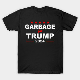 Garbage-for-Trump-2024 T-Shirt