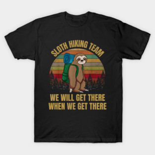 Sloth Hiking Team - We will get there when we get there Vintage T-Shirt