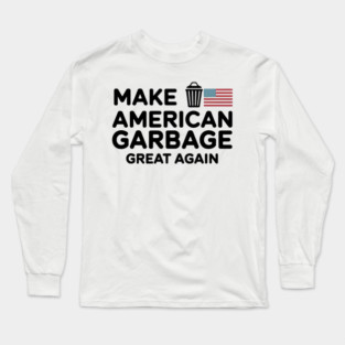 Garbage-for-trump Long Sleeve T-Shirt