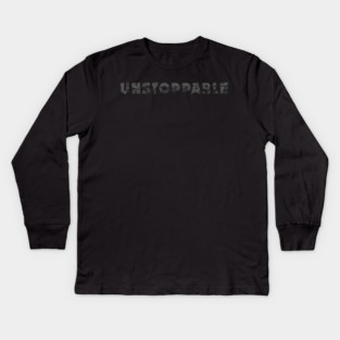 Unstoppable Kids Long Sleeve T-Shirt