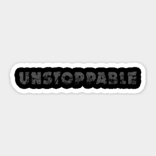 Unstoppable Sticker