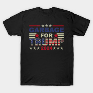Garbage for Trump 2024 T-Shirt
