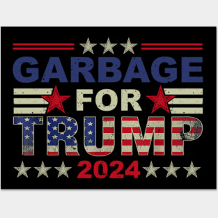 Garbage for Trump 2024 Posters and Art