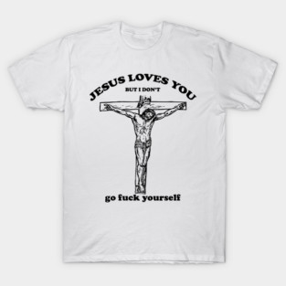 Jesus Loves You T-Shirt