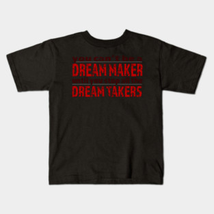 Dream Maker Kids T-Shirt