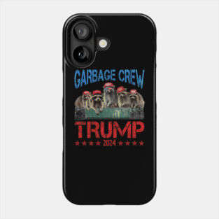 Garbage Crew Funny Trump Phone Case