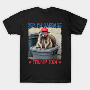 Yep , Im Garbage Trump 2024 T-Shirt