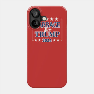 Garbage-For-Trump Phone Case