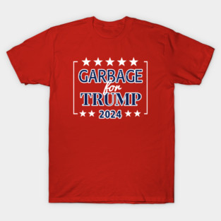 Garbage-For-Trump T-Shirt