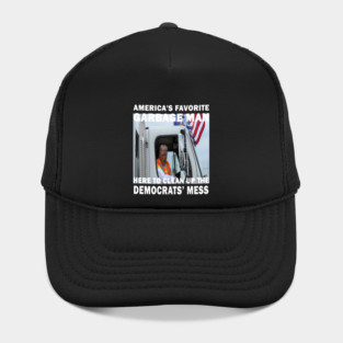 Trump America's Favorite Garbage Man Trump In Trash Truck T-Shirt Hat