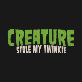 Creature Stole My Twinkie T-Shirt