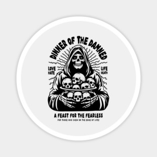 DINNER OF THE DAMNED Magnet