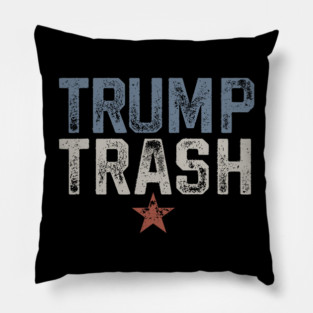 Trash-For-Trump Pillow