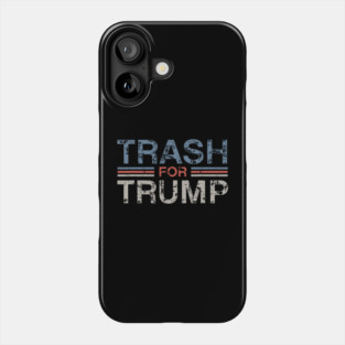 Trash-For-Trump Phone Case