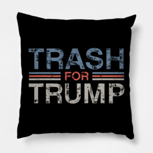 Trash-For-Trump Pillow