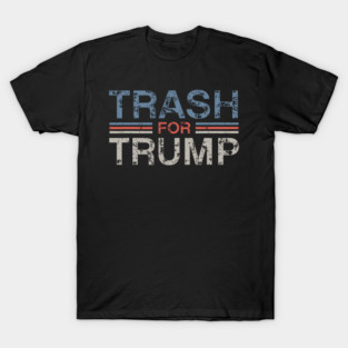 Trash-For-Trump T-Shirt