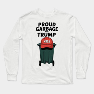 trump-garbage Long Sleeve T-Shirt