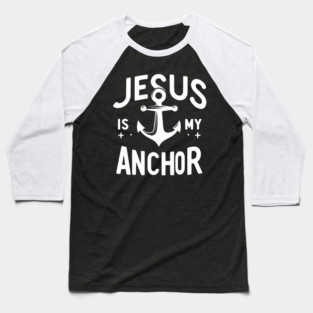 Jesus is My Anchor Baseball T-Shirt