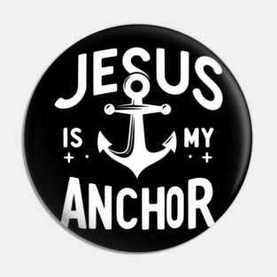 Jesus is My Anchor Pin