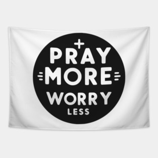 Pray More Worry Less Tapestry