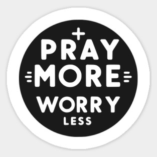 Pray More Worry Less Magnet
