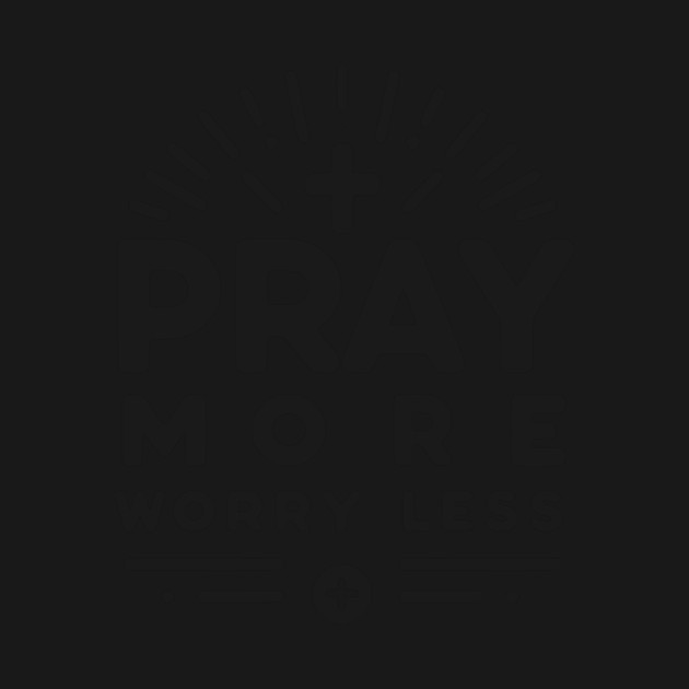 Pray More Worry Less by Frank Ring