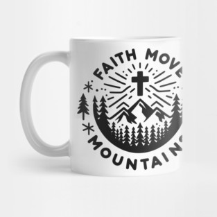 Faith Move Mountains Mug