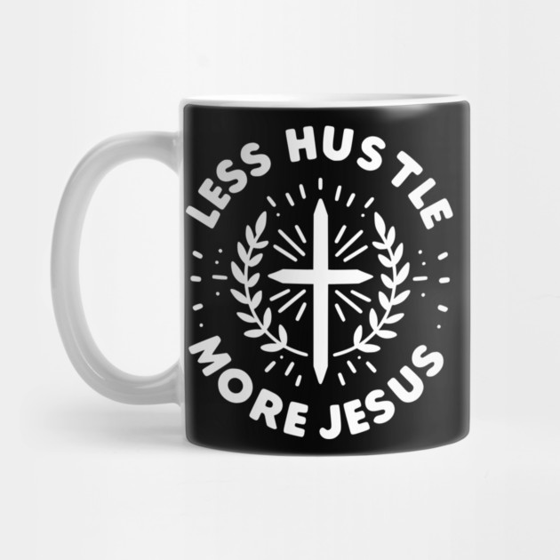 Less Hustle More Jesus by Frank Ring