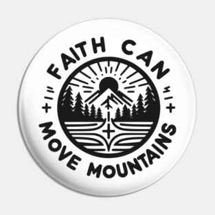 Faith Can Move Mountains Pin