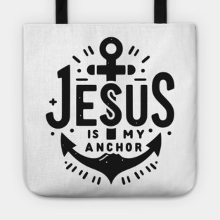 Jesus is My Anchor Tote