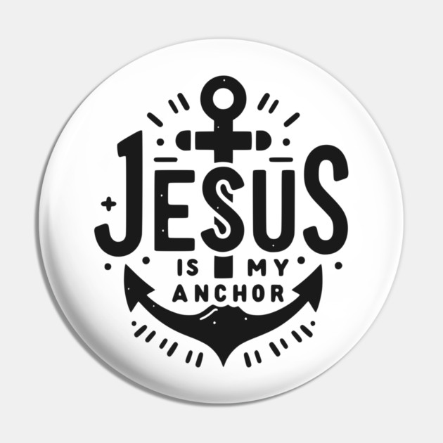 Jesus is My Anchor Pin by Frank Ring