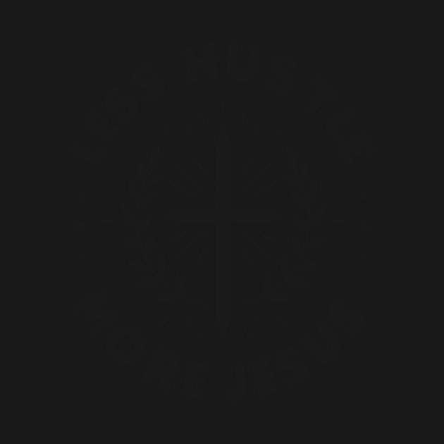 Less Hustle More Jesus by Frank Ring