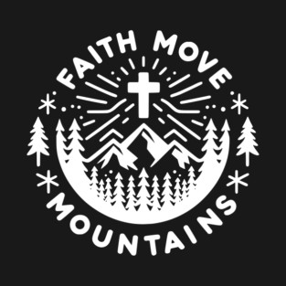 Faith Move Mountains T-Shirt
