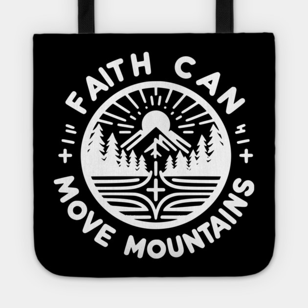 Faith Can Move Mountains Tote by Frank Ring