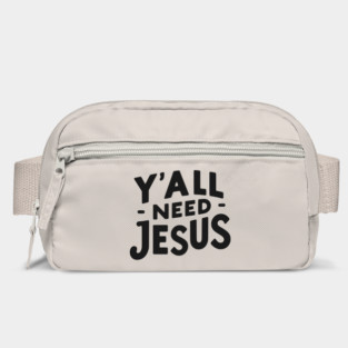 Y’all Need Jesus Bag
