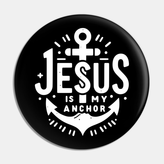 Jesus is My Anchor Pin by Frank Ring