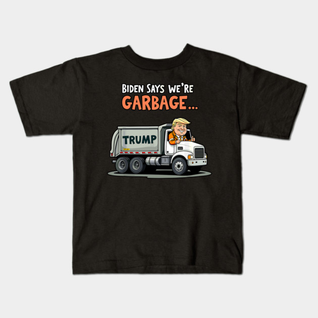 Trump rides in garbage truck Kids T-Shirt by DinoVibe