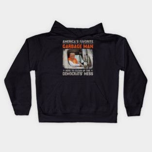 America's Favorite Garbage Man Trump Rides In Garbage Truck Kids Hoodie