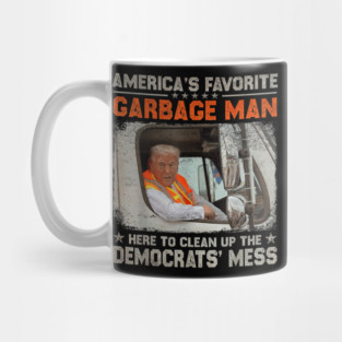 America's Favorite Garbage Man Trump Rides In Garbage Truck Mug