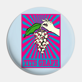 TITS GRAPE Pin