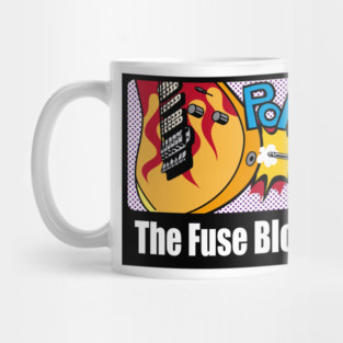 The Fuse Blows Mug