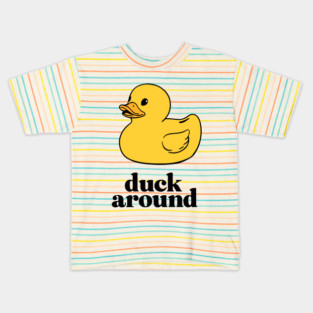 Duck Around Kids T-Shirt