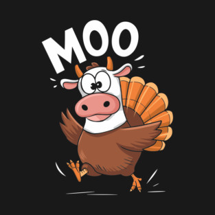 Funny Turkey Cow Moo Thanksgiving Humor T-Shirt