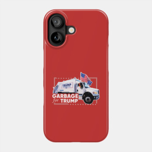 Garbage For Trump 2024 Phone Case